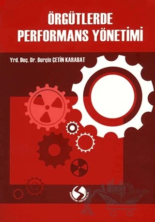 Örgütlerde Performans Yönetimi – Burçin Çetin, Burçin Çetin Karabat – Sakarya Yayıncılık kitap kapağı