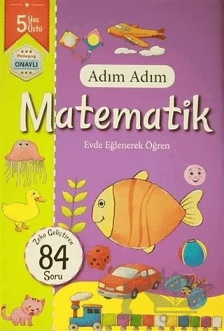 Adım Adım Matematik 5 Yaş - Zeka Geliştiren 84 Soru – Kolektif – Revzen Kitap kitap kapağı