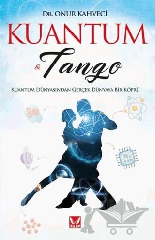 Kuantum ve Tango – Onur Kahveci – İkilem Yayınevi kitap kapağı