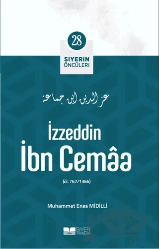 İzzeddin İbn Cemaa - Siyerin Öncüleri (28) – Muhammet Enes Midilli – Siyer Yayınları kitap kapağı