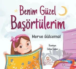 Benim Güzel Başörtülerim – Merve Gülcemal – Nesil Çocuk Yayınları kitap kapağı