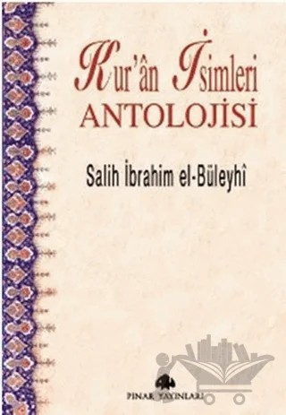 Kur’an İsimleri Antolojisi – Salih İbrahim el-Büleyhi – Pınar Yayınları kitap kapağı
