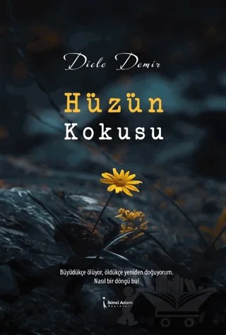 Hüzün Kokusu – Dicle Demir – İkinci Adam Yayınları kitap kapağı