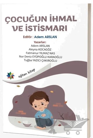 Çocuğun İhmal ve İstismarı – Adem Arslan – Eğiten Kitap kitap kapağı