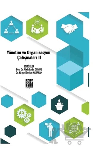 Yönetim ve Organizasyon Çalışmaları II – Kolektif – Gazi Kitabevi kitap kapağı
