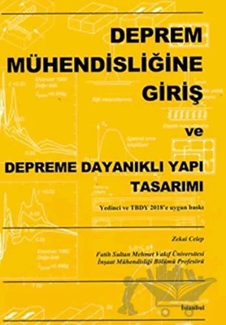 Deprem Mühendisliğine Giriş ve Depreme Dayanıklı Yapı Tasarımı – Zekai Celep – Yazarın Kendi Yayını - Zekai Celep kitap kapağı