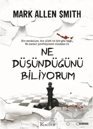 Ne Düşündüğünü Biliyorum (Mark Allen Smith) – Mark Allen Smith – Koridor Yayıncılık kitap kapağı