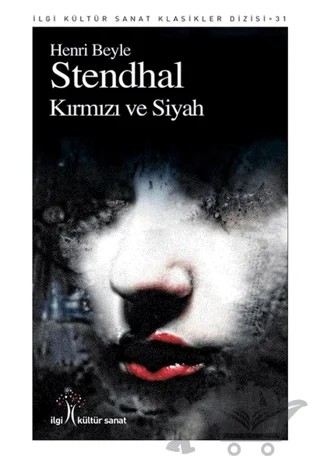 Kırmızı ve Siyah – Marie-Henri Beyle Stendhal – İlgi Kültür Sanat Yayınları kitap kapağı