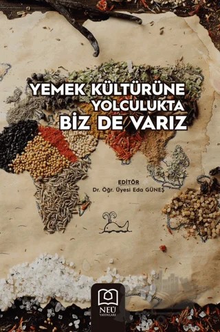 Yemek Kültürüne Yolculukta Biz de Varız – Kolektif – Necmettin Erbakan Üniversitesi Yayınları kitap kapağı