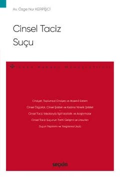 Cinsel Taciz Suçu – Ceza Hukuku Monografileri – – Özge Nur Kerpişci – Seçkin Yayıncılık kitap kapağı