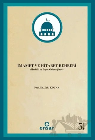 İmamet ve Hitabet Rehberi – Zeki Koçak – Ensar Neşriyat kitap kapağı
