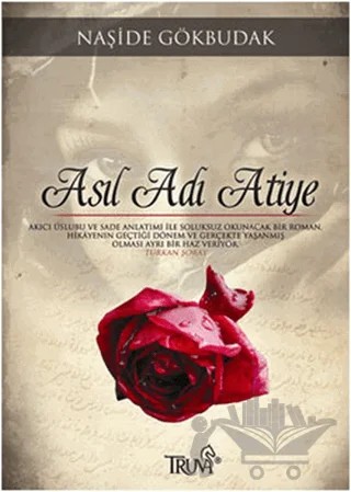 Asıl Adı Atiye – Naşide Gökbudak – Truva Yayınları kitap kapağı