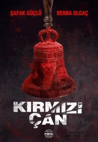 Kırmızı Çan – Berna Olgaç, Şafak Güçlü – Mühür Kitaplığı kitap kapağı