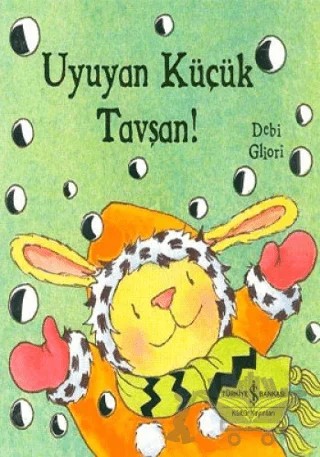 Uyuyan Küçük Tavşan – Debi Gliori – İş Bankası Kültür Yayınları kitap kapağı
