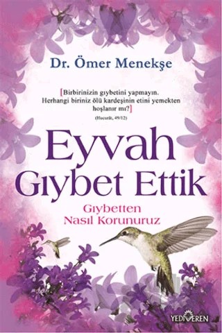 Eyvah Gıybet Ettik – Ömer Menekşe – Yediveren Yayınları kitap kapağı