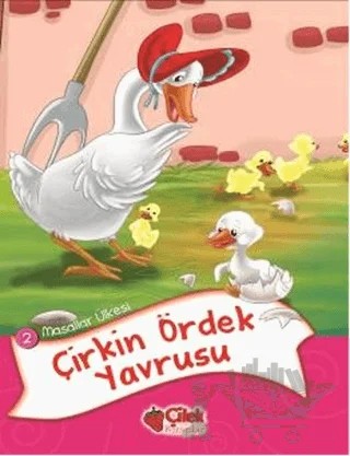 Masallar Ülkesi 2 - Çirkin Ördek Yavrusu – Kolektif – Çilek Kitaplar kitap kapağı