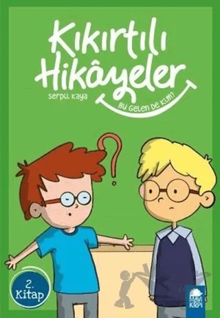 Bu Gelen de Kim - Kıkırtılı Hikayeler (3. Sınıf) – Serpil Kaya – Mavi Kirpi Yayınları kitap kapağı