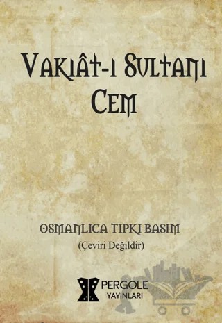 Vakıat-ı Sultanı Cem – Haydar Bey – Pergole Yayınları kitap kapağı
