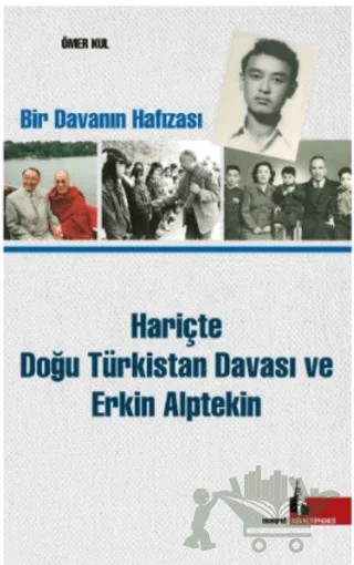 Hariçte Doğu Türkistan Davası ve Erkin Alptekin – Ömer Kul – Doğu Kütüphanesi kitap kapağı