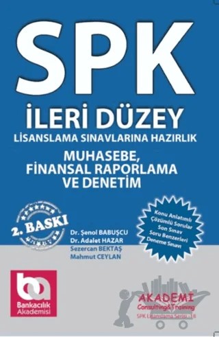 SPK İleri Düzey Lisanslama Sınavlarına Hazırlık Muhasebe Denetim ve Etik Kurallar – Adalet Hazar, Şenol Babuşçu – Akademi Consulting Training kitap kapağı