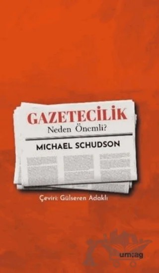 Gazetecilik Neden Önemli? – Michael Schudson – um:ag Yayınları kitap kapağı