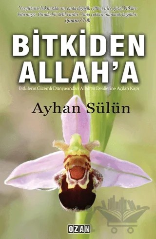 Bitkiden Allah'a – Ayhan Sülün – Ozan Yayıncılık kitap kapağı