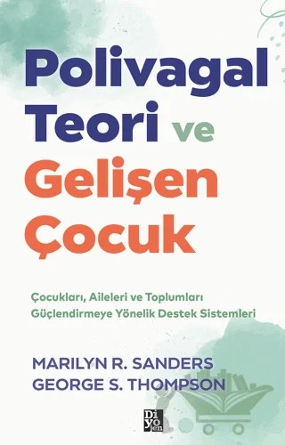 Polivagal Teori ve Gelişen Çocuk – Marilyn R. Sanders, George S. Thompson – Diyojen Yayıncılık kitap kapağı