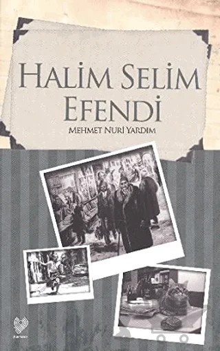 Halim Selim Efendi – Mehmet Nuri Yardım – Çağrı Yayınları kitap kapağı
