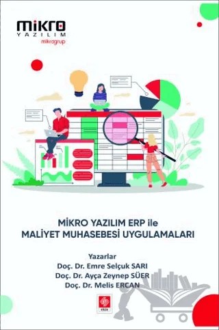 Mikro Yazılım Erp ile Maliyet Muhasebesi Uygulamaları – Emre Selçuk Sarı – Ekin Basım Yayın kitap kapağı