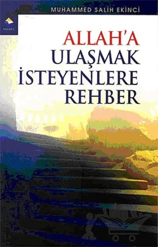 Allah’a Ulaşmak İsteyenlere Rehber – Muhammed Salih Ekinci – Rağbet Yayınları kitap kapağı