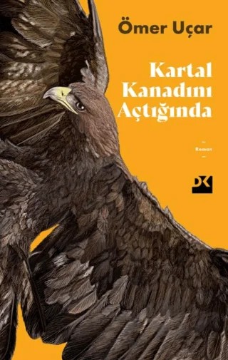 Kartal Kanadını Açtığında – Ömer Uçar – Doğan Kitap kitap kapağı