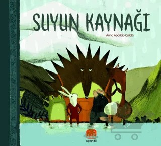 Suyun Kaynağı – Anna Aparicio Catala – Uçan Fil Yayınları kitap kapağı