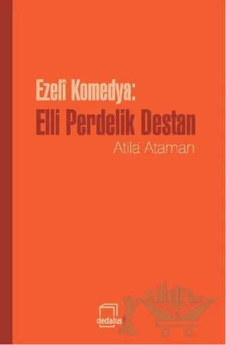 Ezeli Komedya: Elli Perdelik Destan – Atila Ataman – Dedalus Kitap kitap kapağı
