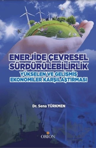 Enerjide Çevresel Sürdürülebilirlik – Sena Türkmen – Orion Kitabevi kitap kapağı