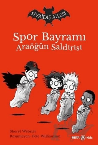 Sivridiş Ailesi - Spor Bayramı Ara Öğün Saldırısı – Sheryl Webster – Beta Kids kitap kapağı