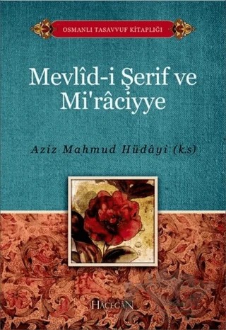 Mevlid-i Şerif ve Mi’raciyye – Aziz Mahmud Hüdayi – Hacegan Yayıncılık kitap kapağı