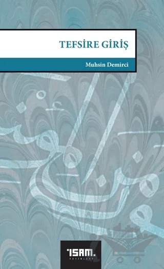 Tefsire Giriş – Muhsin Demirci – İsam Yayınları kitap kapağı