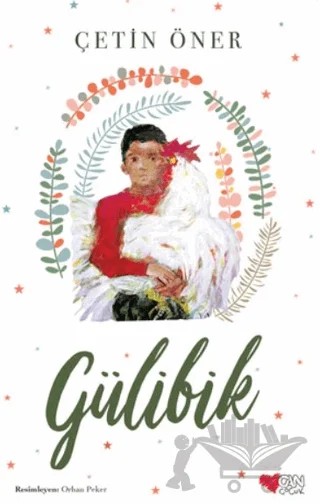 Gülibik – Çetin Öner – Can Çocuk Yayınları kitap kapağı