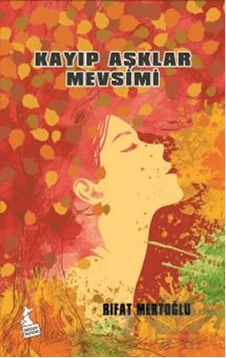 Kayıp Aşklar Mevsimi – Rıfat Mertoğlu – Kanguru Yayınları kitap kapağı