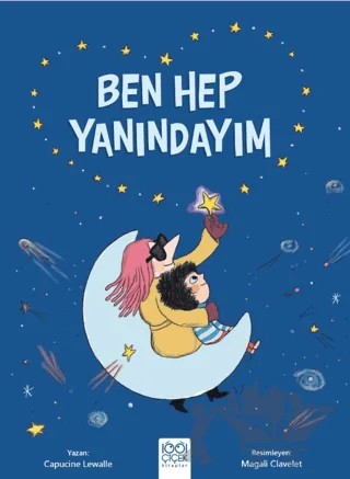 Ben Hep Yanındayım – Capucine Lewalle – 1001 Çiçek Kitaplar kitap kapağı