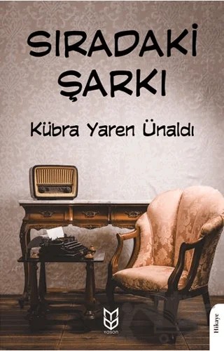 Sıradaki Şarkı – Kübra Yaren Ünaldı – Yason Yayıncılık kitap kapağı