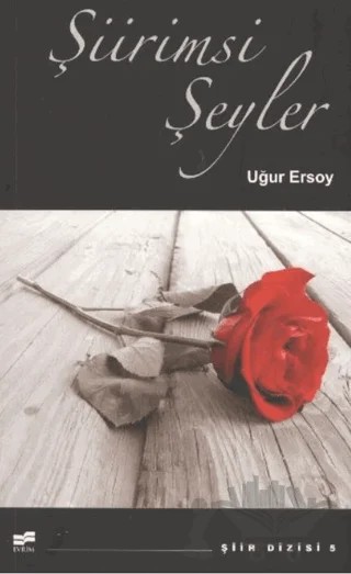 Şiirimsi Şeyler – Uğur Ersoy – Evrim Yayınevi kitap kapağı