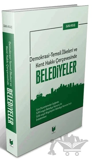 Demokrasi - Temsil İlkeleri ve Kent Hakkı Çerçevesinde Belediyeler – Zülfü Kılıç – Adalet Yayınevi kitap kapağı