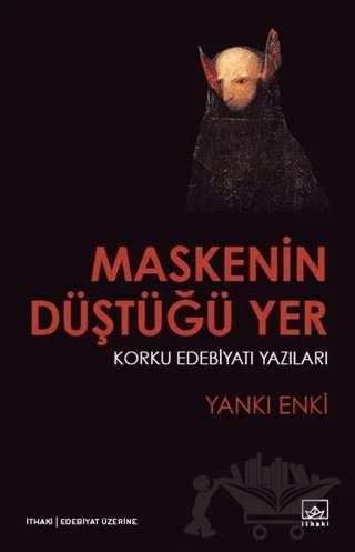 Maskenin Düştüğü Yer – Yankı Enki – İthaki Yayınları kitap kapağı