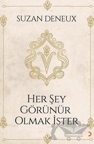 Her Şey Görünür Olmak İster – Suzan Deneux – Cinius Yayınları kitap kapağı