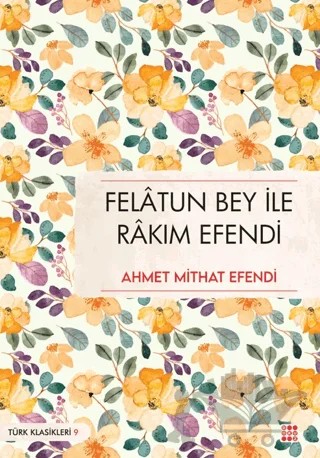 Felatun Bey İle Rakım Efendi – Ahmet Mithat Efendi – Dokuz Yayınları kitap kapağı