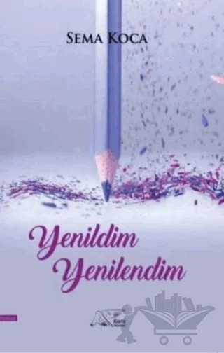 Yenildim Yenilendim – Sema Koca – Kuytu Yayınları kitap kapağı