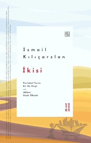 İkisi – İsmail Kılıçarslan – Ketebe Yayınları kitap kapağı