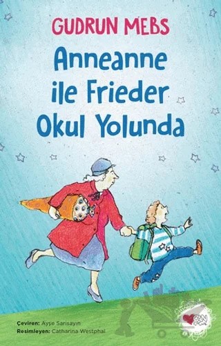 Anneanne ile Frieder Okul Yolunda – Gudrun Mebs – Can Çocuk Yayınları kitap kapağı