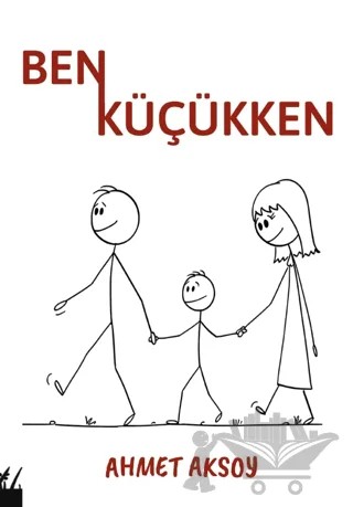 Ben Küçükken – Ahmet Aksoy – Platanus Publishing kitap kapağı